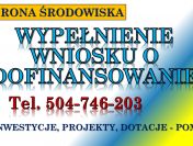 Wnioski o dofinansowanie projektu, tel. 504-746-203, ochrona środowiska, pomoc