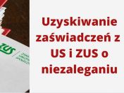 KSIĘGOWOŚĆ! Pomoc w pozyskaniu zaświadczenia z US i ZUS