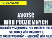 Lokalizacja wody pod studnie. Tel. 504-746-203. Występowania