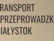 Oferuję usługi przeprowadzki transportu Białystok